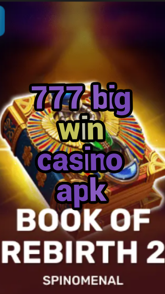 777 big win casino apk-trdjkmsxjksdss.com